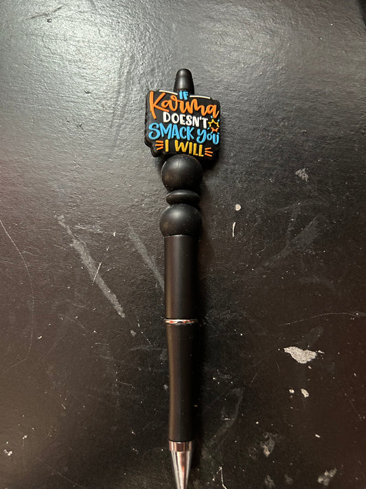 If Karma Doesn’t Slap You I will Ink Pen